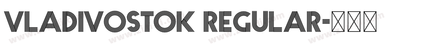 Vladivostok Regular字体转换 Vladivostok Regular字体转换